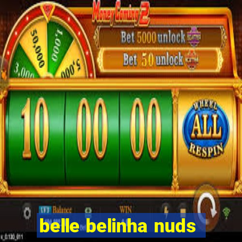 belle belinha nuds